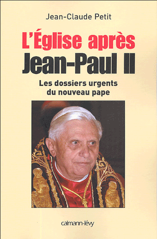 L'Eglise après Jean-Paul II. Les dossiers du nouveau pape - Photo 0
