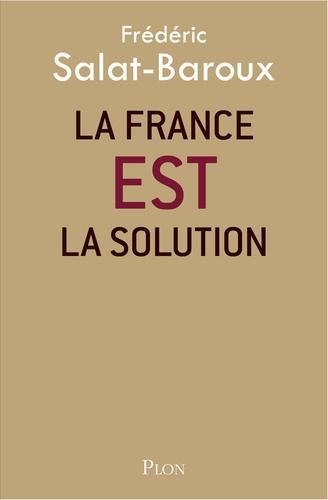 La France EST la solution - Photo 0