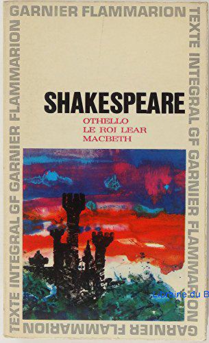 Othello, Le Roi Lear, MacBeth - Shakespeare William, Par Fr.-V.Hugo, G.Landre - Photo 0