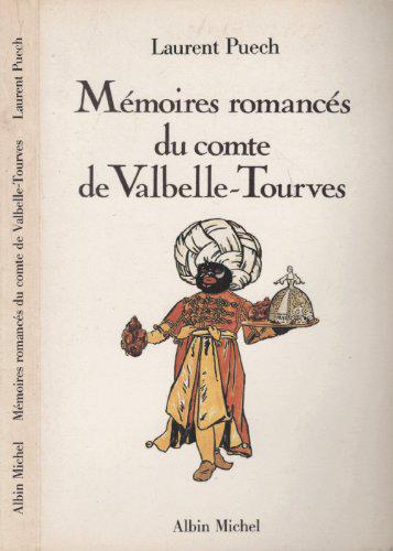 Mémoires romancés du comte de Valbelle-Tourves, 1729-1778 - Puech, Laurent - Photo 0