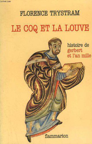 Le coq et la louve: Gerbert et l'an mille (French Edition) - Florence Trystram - Photo 0