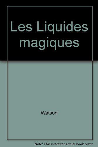 Les liquides magiques - Watson, Fenton - Photo 0
