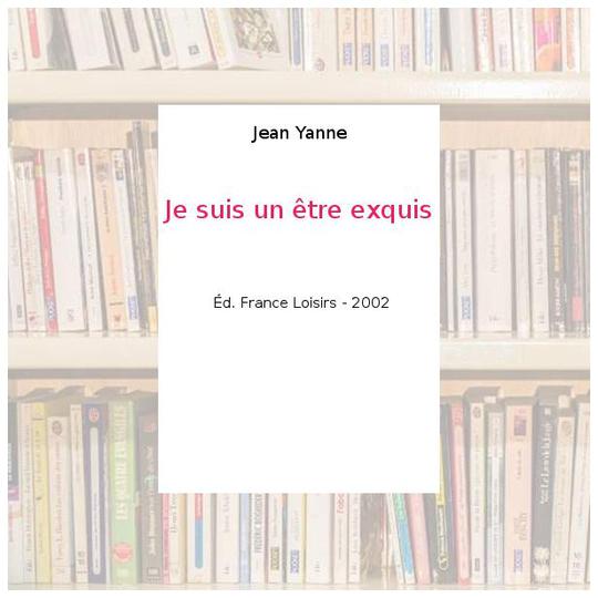 Je suis un être exquis - Jean Yanne - Photo 0