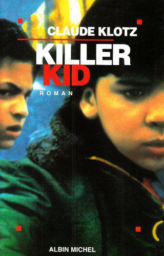 Killer Kid - Claude Klotz - Photo 0