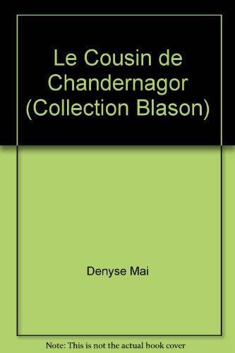 Le Cousin de Chandernagor (Collection Blason) - Mai, Denyse - Photo 0