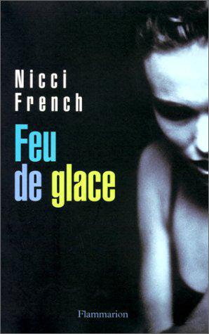 Feu de glace - Nicci French - Photo 0