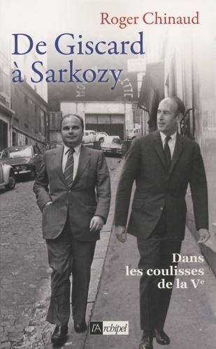 De Giscard à Sarkozy. Dans les coulisses de la Ve - Photo 0