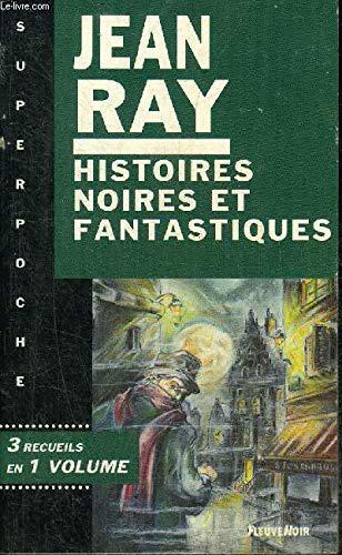 Histoires noires et fantastiques - Ray Jean - Photo 0