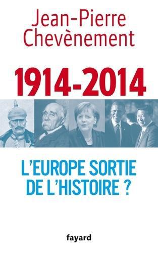 1914-2014. L'Europe sortie de l'Histoire ? - Photo 0