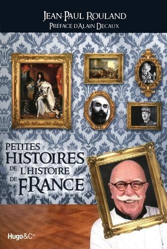 Petites histoires de l'Histoire de France - Photo 0
