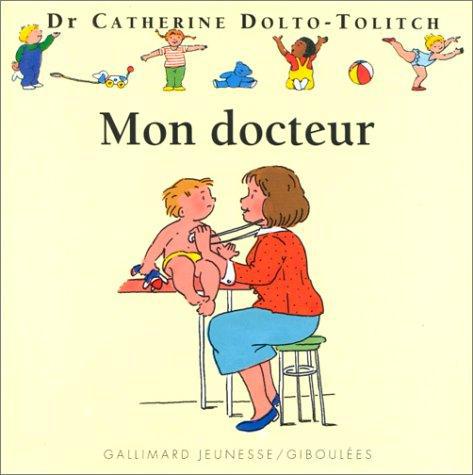 Mon docteur - Dolto-Tolitch, Catherine - Photo 0