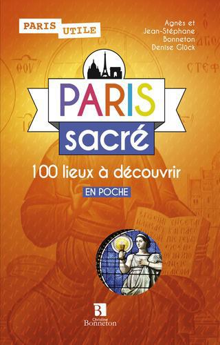 Paris sacré. 100 lieux à découvrir - Photo 0