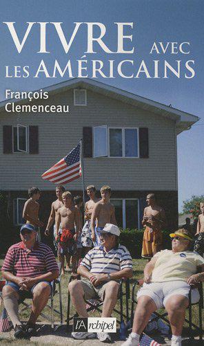 Vivre avec les Américains - François Clemenceau - Photo 0