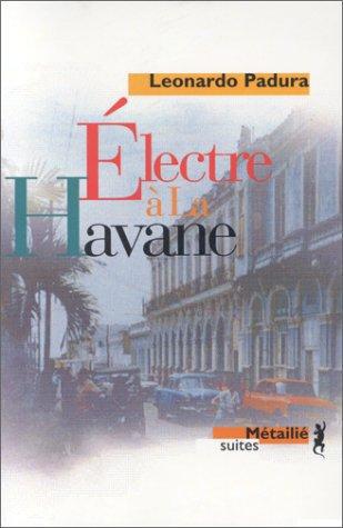 Électre à La Havane - Leonardo Padura - Photo 0