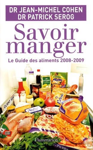 Savoir manger. Le guide des aliments, Edition 2008-2009 - Photo 0