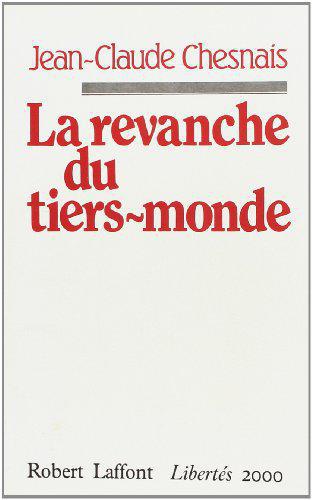 REVANCHE DU TIERS MONDE - Jean-Claude Chesnais - Photo 0