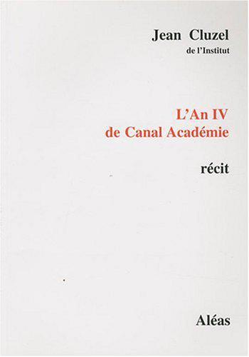L'An IV de Canal Académie - Jean Cluzel - Photo 0