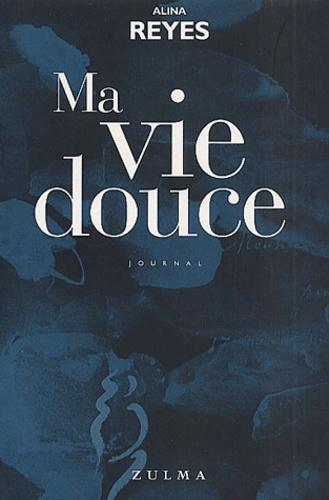 Ma vie douce. Journal (1979-2000) - Photo 0