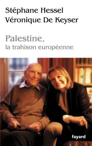 Palestine, la trahison europénne - Hessel, Stéphane - Photo 0