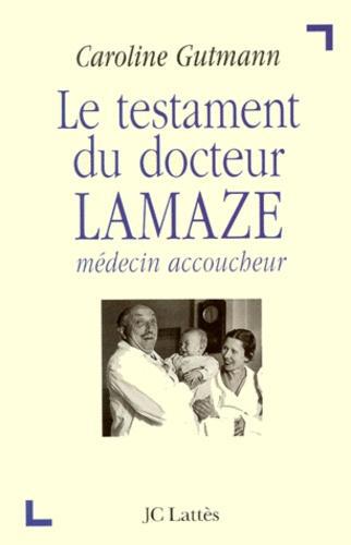 LE TESTAMENT DU DOCTEUR LAMAZE. Médecin accoucheur - Photo 0