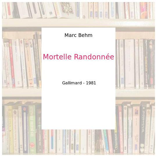 Mortelle Randonnée - Marc Behm - Photo 0