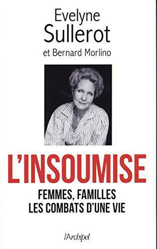 L'insoumise: Femmes, familles : les combats dune vie - Sullerot, Evelyne - Photo 0