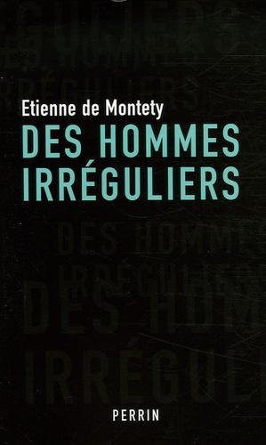 Des hommes irréguliers - Photo 0