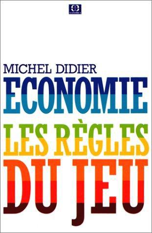 Economie Les règles du jeu - Michel Didier - Photo 0
