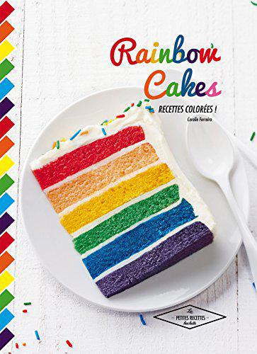 Rainbow cakes: Recettes colorées ! - Ferreira, Coralie - Photo 0