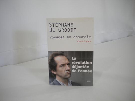 Livre - Stéphane De Groodt - Voyage en absurdie - Photo 0