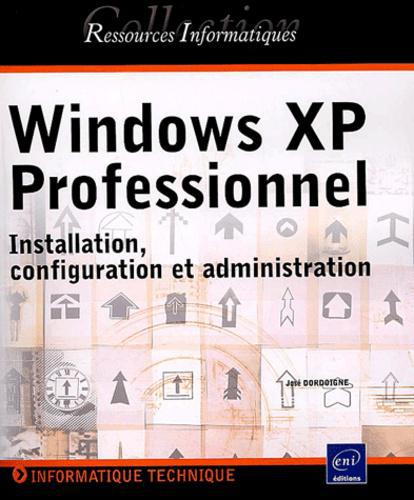 Windows XP Professionnel. Installation, configuration et administration - Photo 0