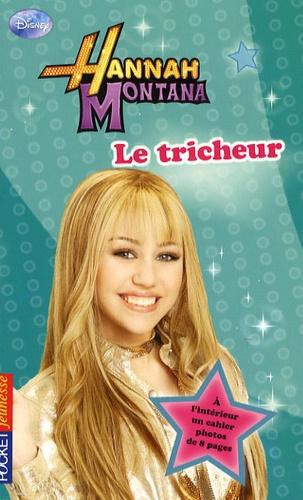 Hannah Montana Tome : Le tricheur - Photo 0